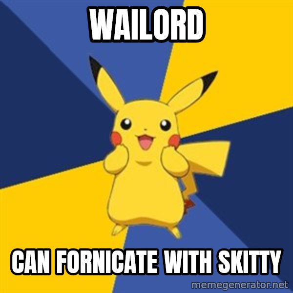 Pokemon Logic  meme: wailord / can fornicate with skitty