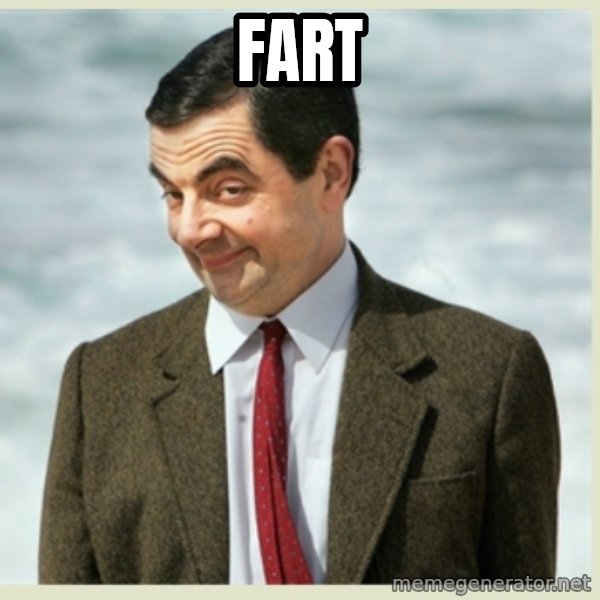 MR bean meme: fart