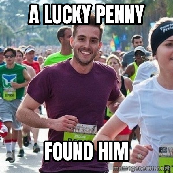 Ridiculously photogenic guy (Zeddie) meme: A lucky penny / Found him