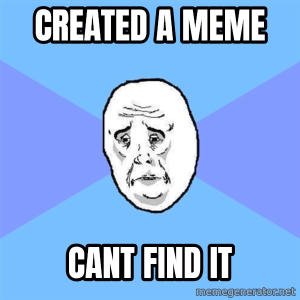 Okay Guy meme: created a meme / cant find it