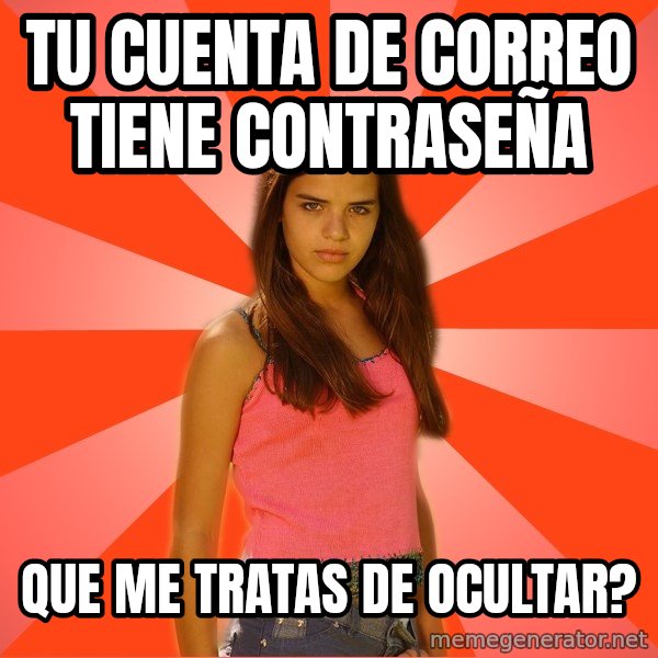 Jealous Girl meme: Tu cuenta de correo tiene contraseña / que me tratas de ocultar?