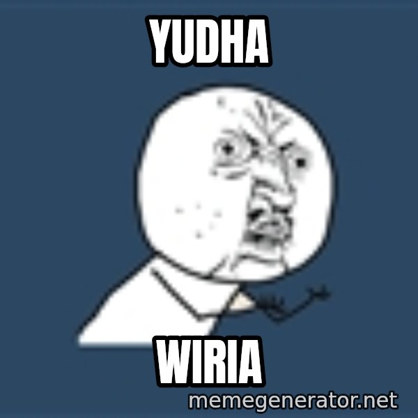 Instagram meme: yudha / wiria