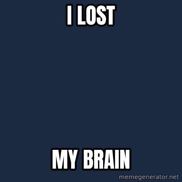 Katainen Perkele meme: I       LOST / MY     brain
