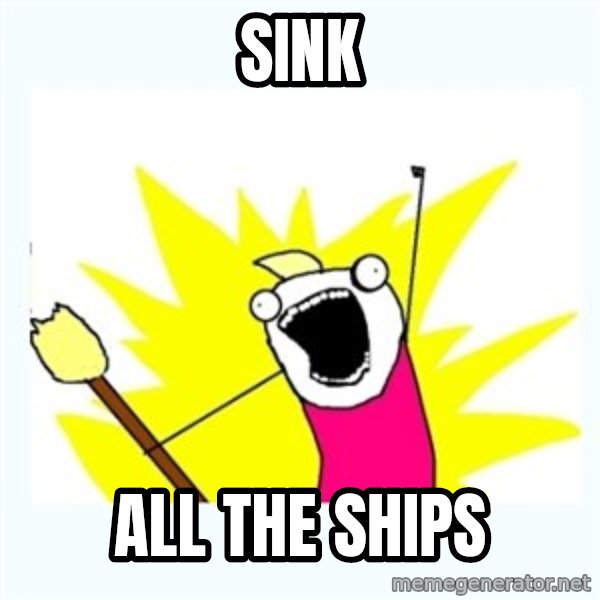 All the things meme: SINK / ALL THE SHIPS
