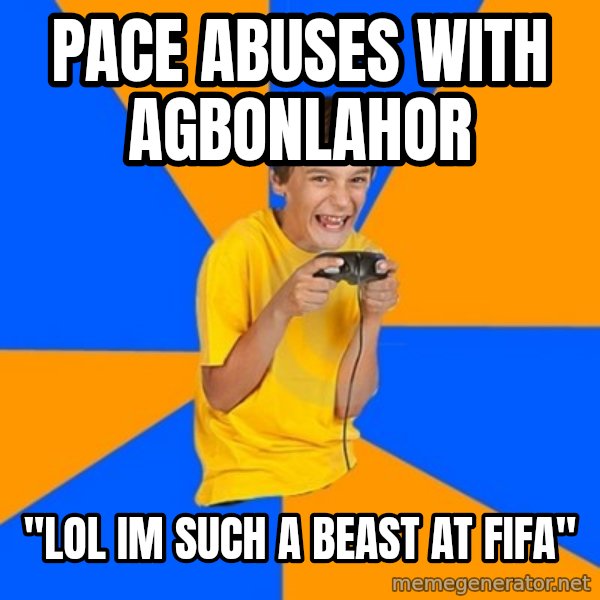 Annoying Gamer Kid meme: pace abuses with agbonlahor / "lol im such a beast at fifa"