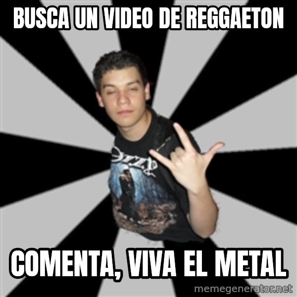 Metal Boy From Hell meme: busca un video de reggaeton / comenta, viva el metal
