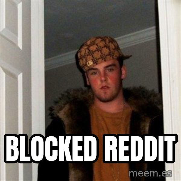 Scumbag Steve meme: Blocked reddit