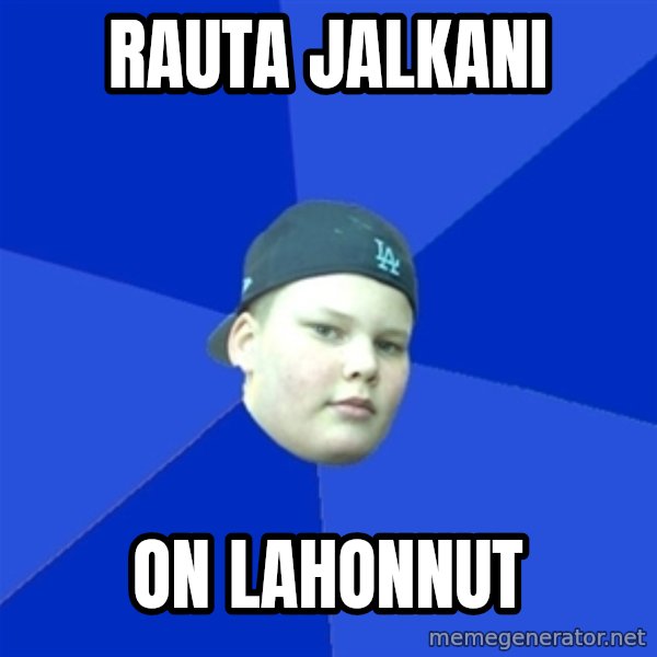 Jonnen Neuvo meme: rauta   jalkani / on   lahonnut