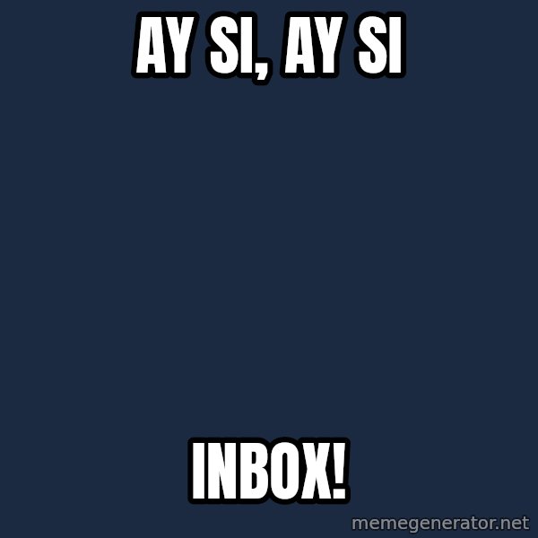 AY SI AY meme: Ay si, ay Si / InbOX!