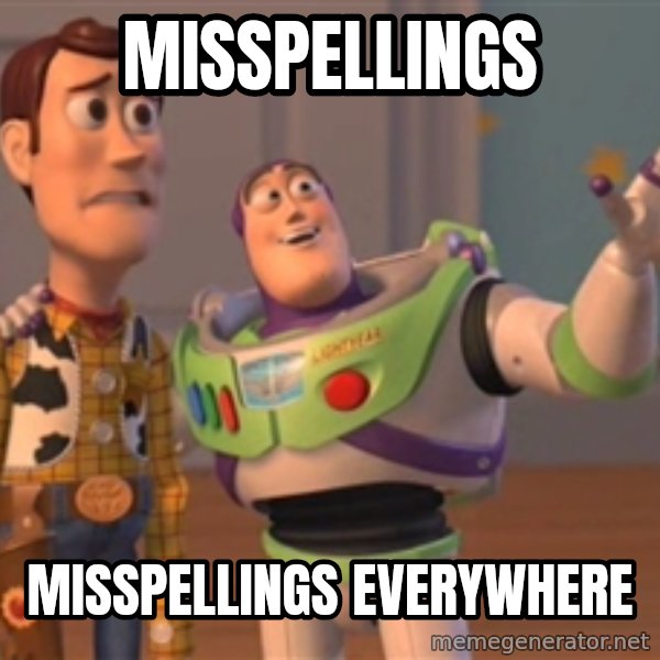 Tseverywhere meme: misspellings / misspellings everywhere