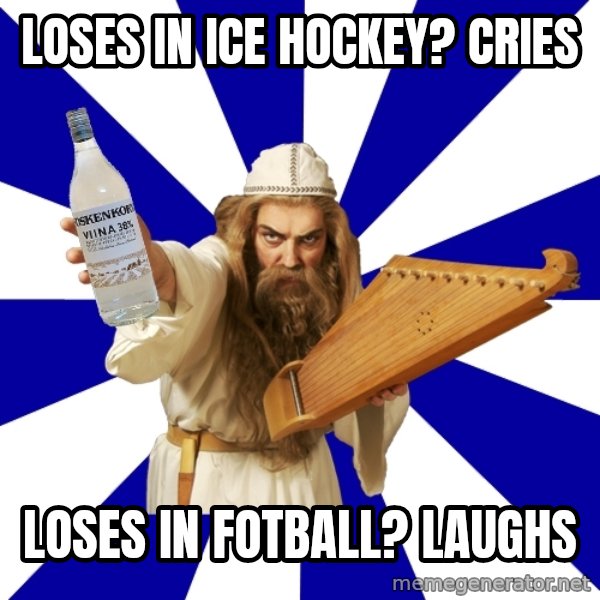 FinnishProblems meme: loses in ice hockey? cries / loses in fotball? laughs