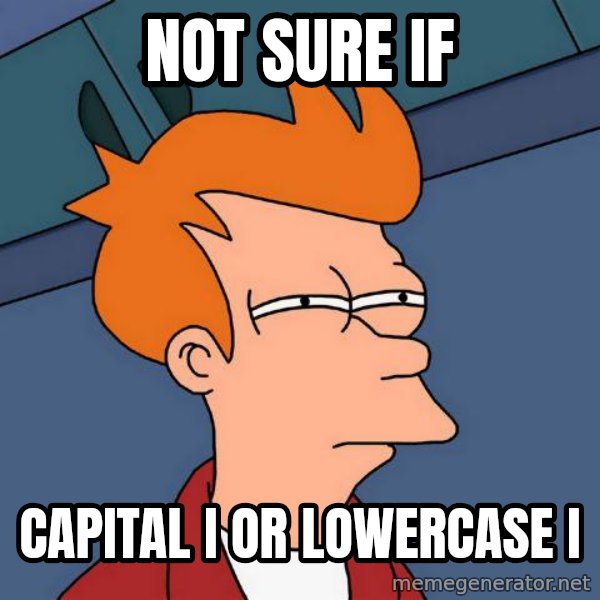 Futurama Fry meme: not sure if / capital I or lowercase i