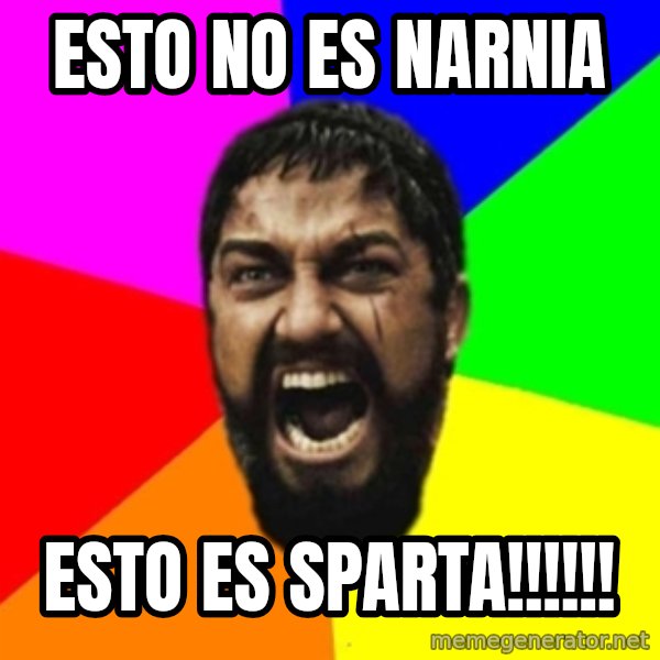 sparta meme: esto no es narnia / esto es sparta!!!!!!