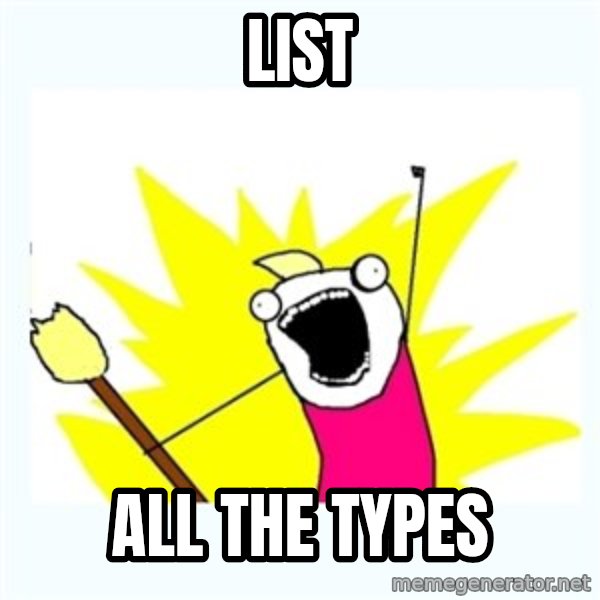 All the things meme: list / all the Types