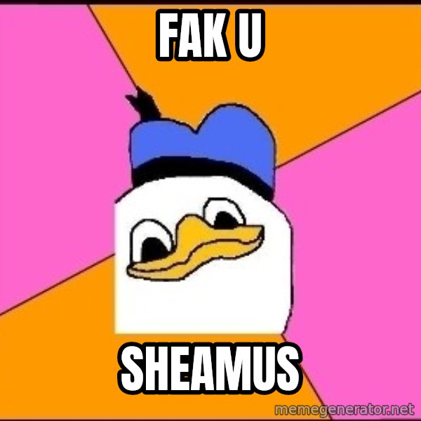 Uncle Dolan meme: FAK U / Sheamus