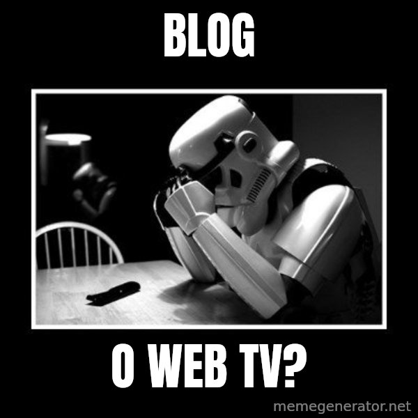 Sad Trooper meme: Blog / o web TV?