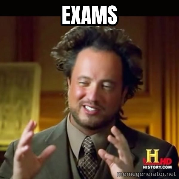 History guy meme: exams