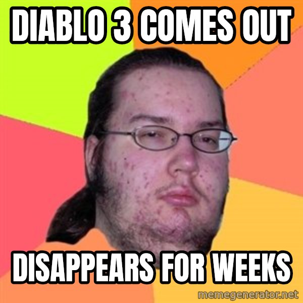 Butthurt Dweller meme: Diablo 3 comes out / disappears for weeks