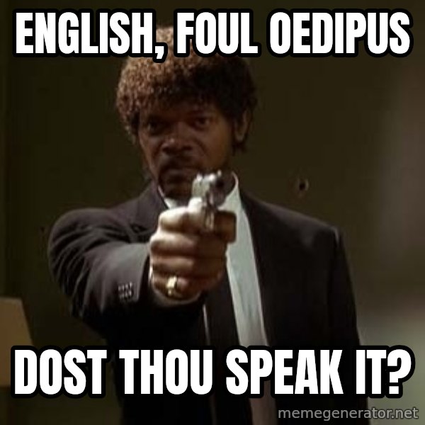 Jules Pulp Fiction meme: English, Foul Oedipus / Dost Thou Speak It?