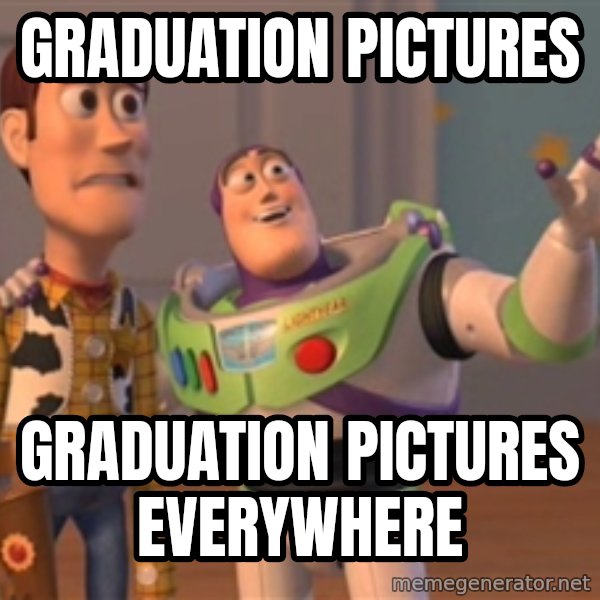 Tseverywhere meme: Graduation pictures / Graduation pictures everywhere