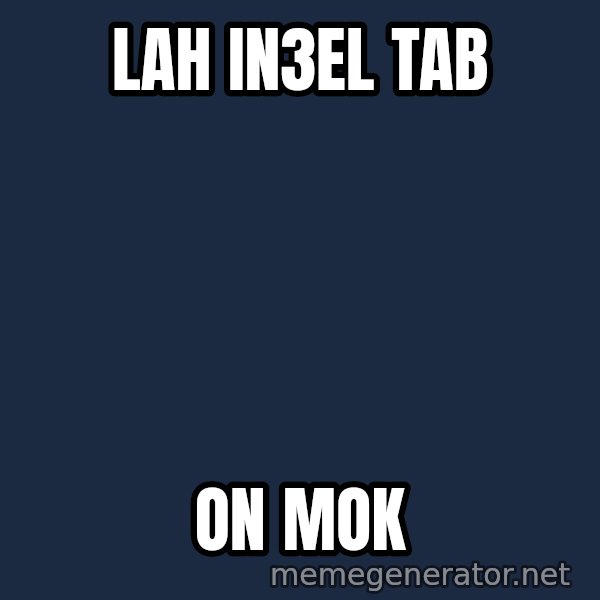 Hood Dad meme: lah in3el tab / On mok