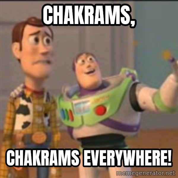 Buzz meme: Chakrams, / Chakrams everywhere!
