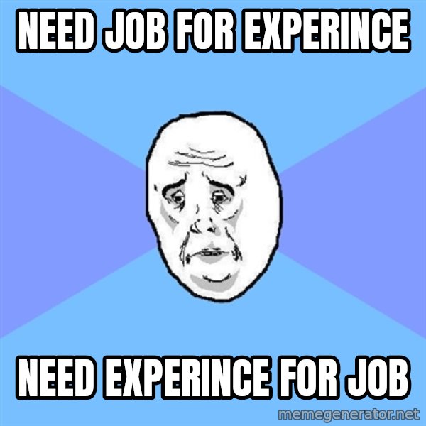 Okay Guy meme: need job for experince / need experince for job