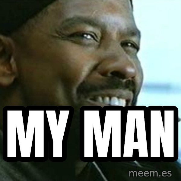My Nigga Denzel meme: My man