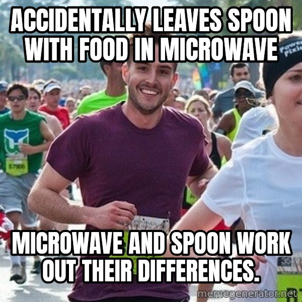 Ridiculously photogenic guy (Zeddie) meme: accidentally leaves spoon with food in microwave / microwave and spoon work out their differences.