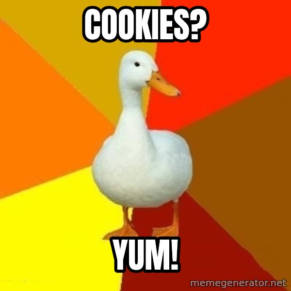 Technologically Impaired Duck meme: Cookies? / Yum!