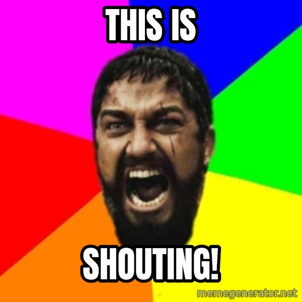 sparta meme: This is / shouting!