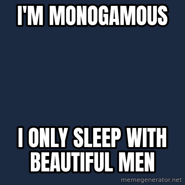 Hipster Ariel meme: I'm monogamous / I oNLY sleep with beautiful men