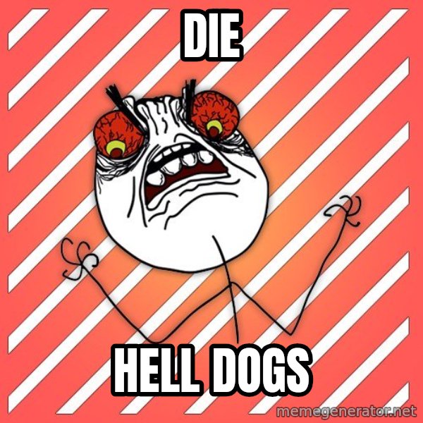 iHate meme: die / hell dogs