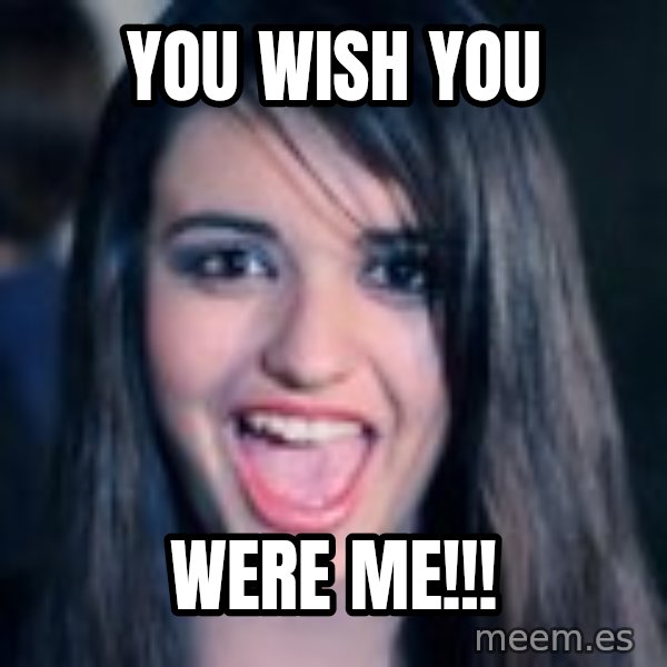 Creepy Rebecca Black meme: You Wish you / Were Me!!!
