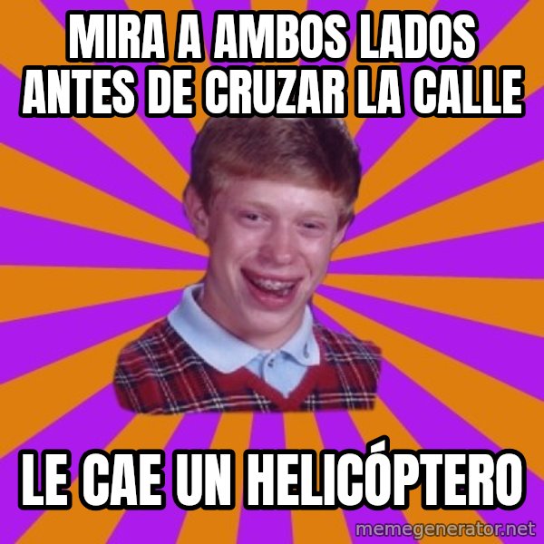 Unlucky Brian Strikes Again meme: mira a ambos lados antes de cruzar la calle / le cae un helicóptero