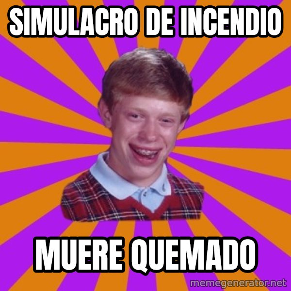 Unlucky Brian Strikes Again meme: simulacro de incendio / muere quemado