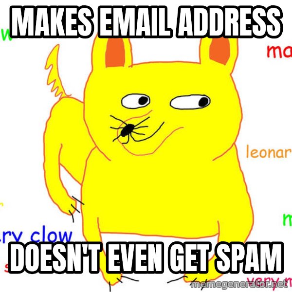 Forever Alone meme: makes email ADDRESS / doesn't even get spam
