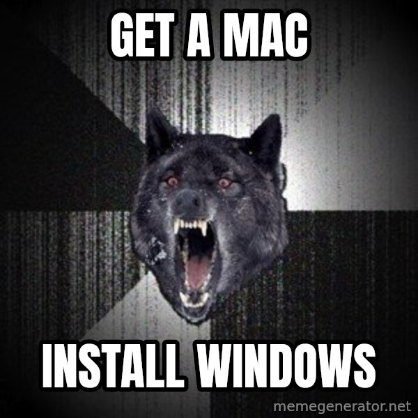 Insanity Wolf meme: Get a Mac / INSTALL WINDOWS
