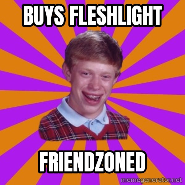 Unlucky Brian Strikes Again meme: buys fleshlight / friendzoned