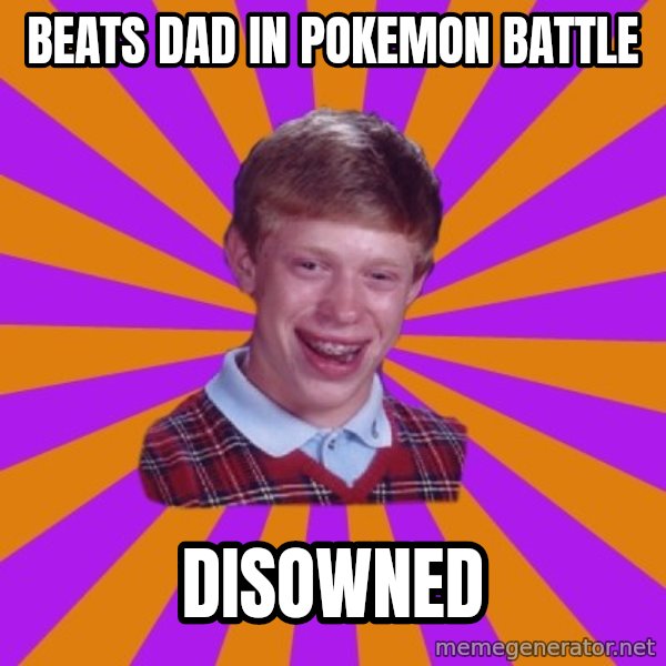 Unlucky Brian Strikes Again meme: Beats dad in pokemon battle / Disowned