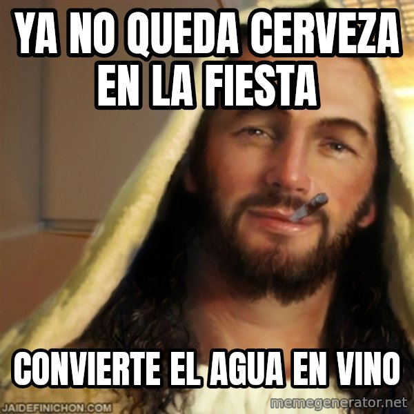 Good Guy Jesus meme: ya no queda CERVEZA en la fiesta / Convierte el agua en vino