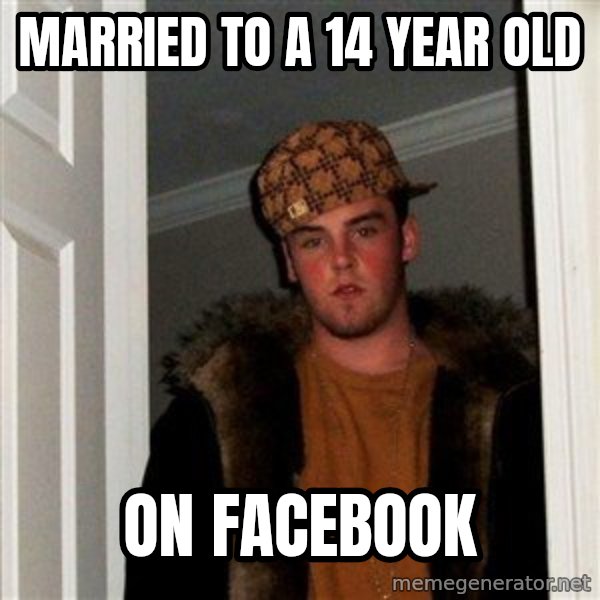 Scumbag Steve meme: married to a 14 year old / on facebook