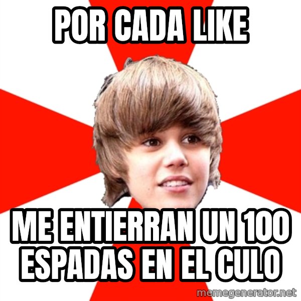 Justin Bieber meme: POR CADA LIKE / ME ENTIERRAN UN 100 ESPADAS EN EL CULO
