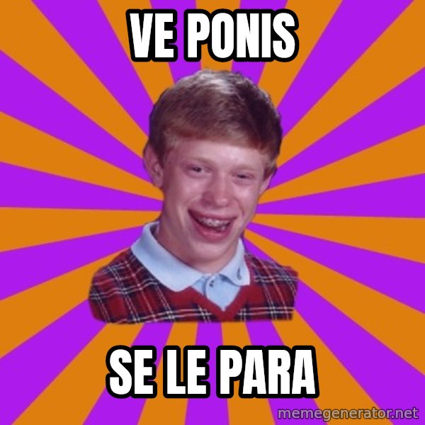 Unlucky Brian Strikes Again meme: ve ponis / se le para