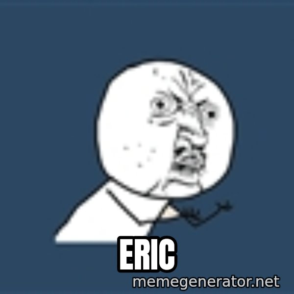 Instagram meme: Eric