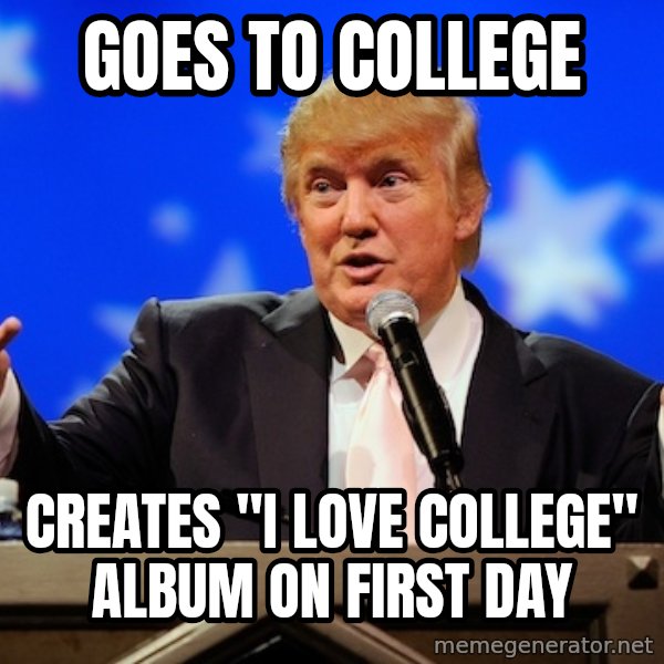 Annoying Facebook Girl meme: goes to college / creates "i love college" album on first day
