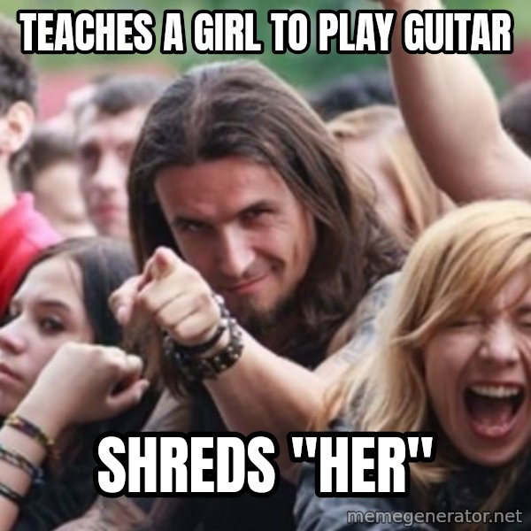 Ridiculously Photogenic Metalhead meme: teaches a girl to play guitar / Shreds "Her"