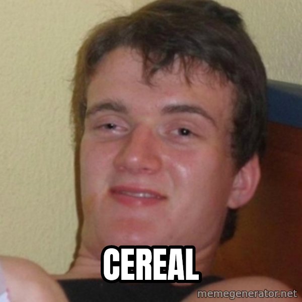 Stoner Stanley meme: cereal