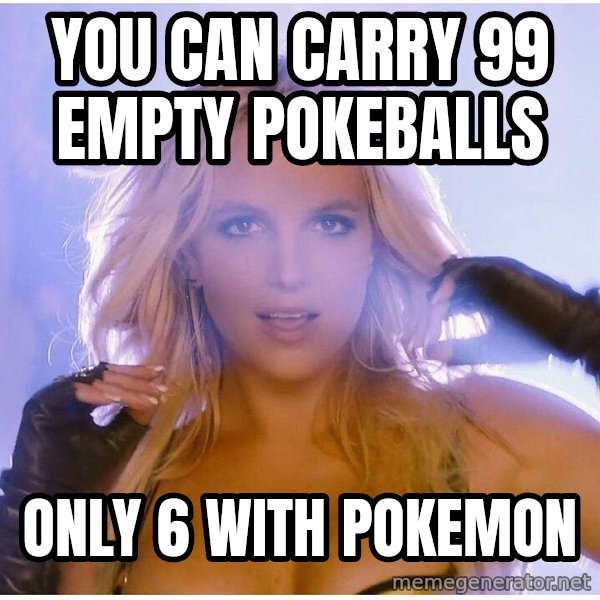 Professor Oak meme: you can carry 99 empty pokeballs / only 6 with pokemon