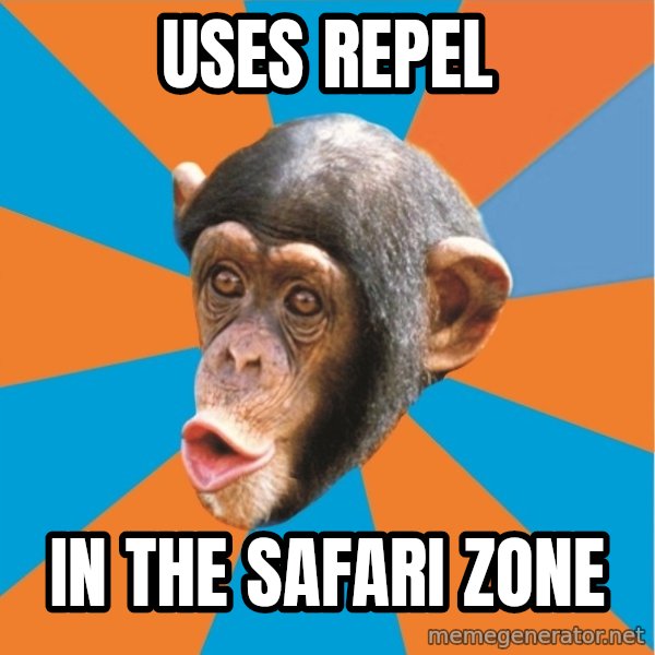 Stupid Monkey meme: USES REPEL / IN THE SAFARI ZONE